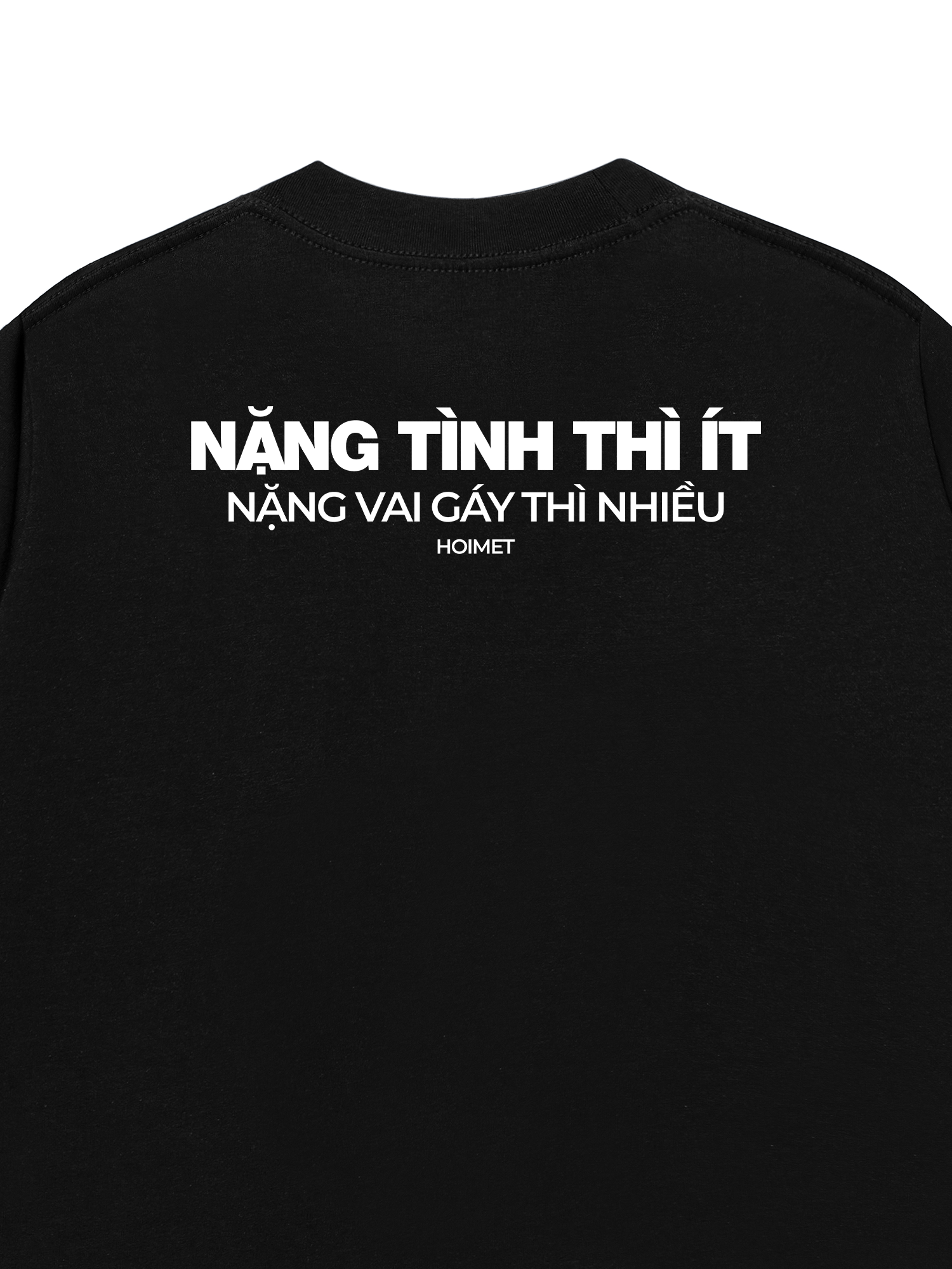 Áo Thun Relaxed Fit Nặng Tình Thì Ít Nặng Vai Thì Nhiều