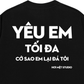 Áo Thun Relaxed Fit Yêu Em Tối Đa