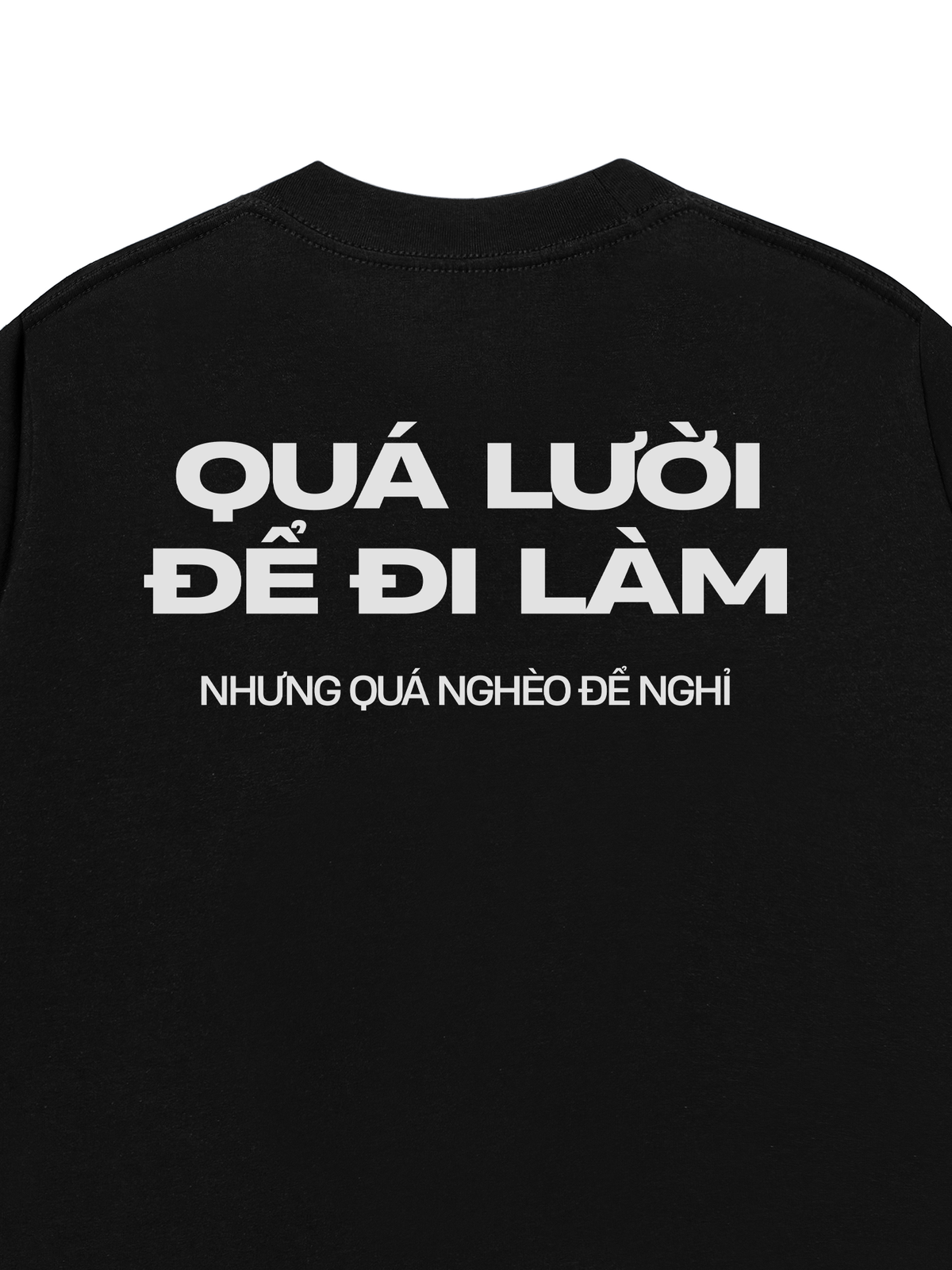 Áo Thun Relaxed Fit Quá Lười Để Đi Làm