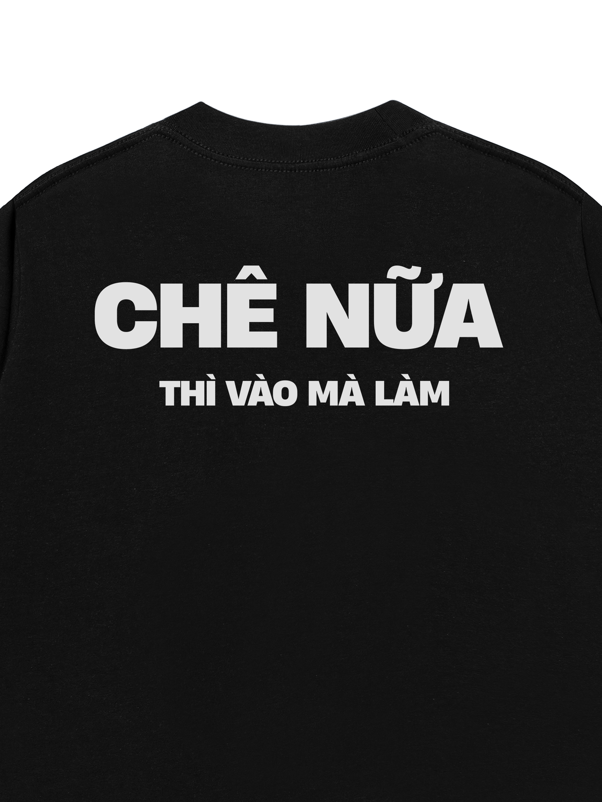 Áo Thun Relaxed Fit Chê Nữa Thì Vào Mà Làm