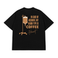 Áo Thun Relaxed Fit Blood Type Is Coffee