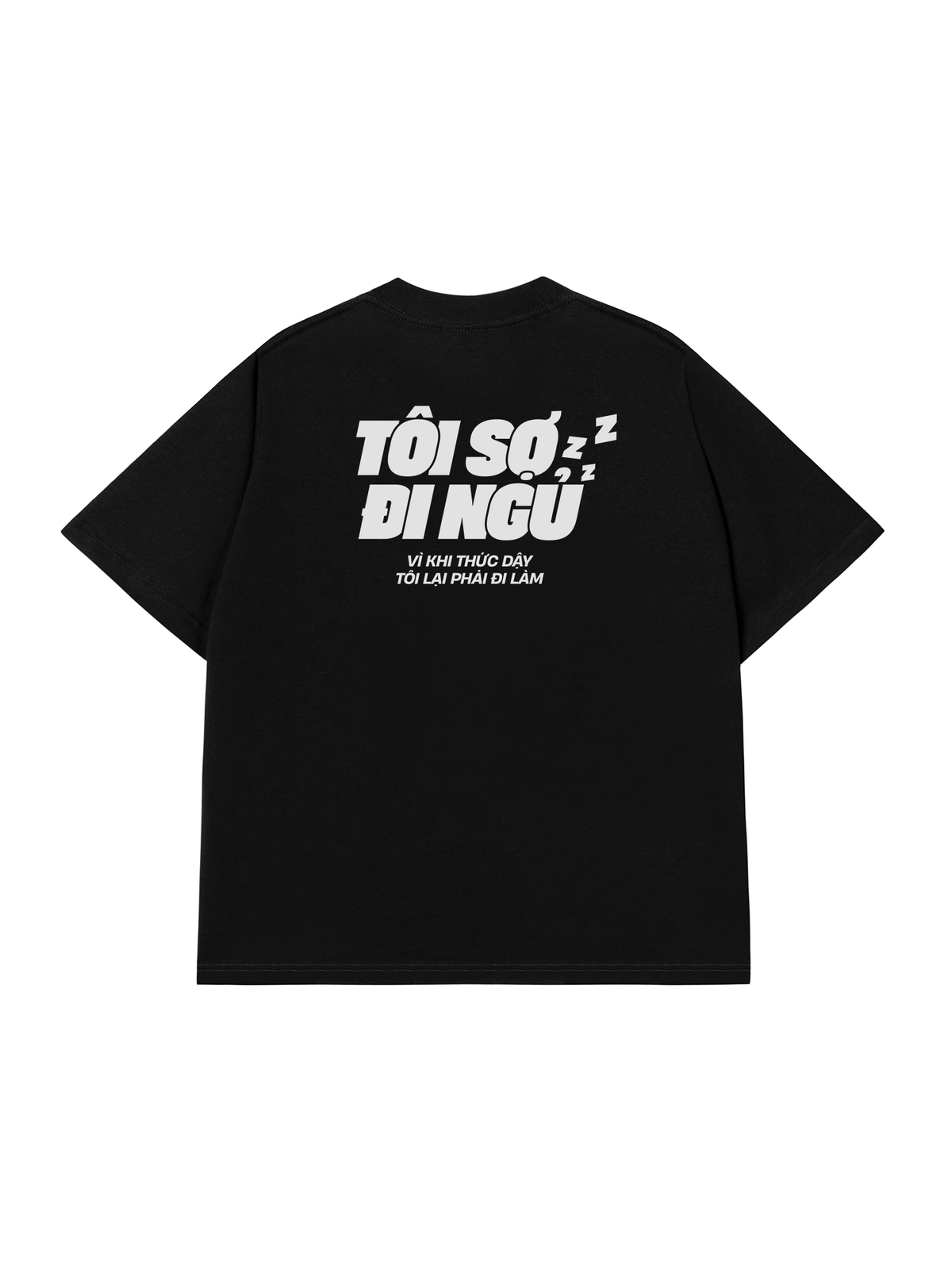 Áo Thun Relaxed Fit Tôi Sợ Đi Ngủ