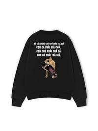 Áo Sweater Nỉ Hai Da Sẽ Có Những Con Chó Phải Trả Giá