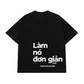 Áo Thun Relaxed Fit Làm Nó Đơn Giản Thôi