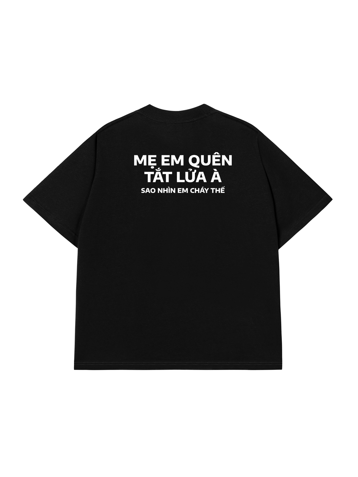 Áo Thun Relaxed Fit Nhìn Em Cháy Thế