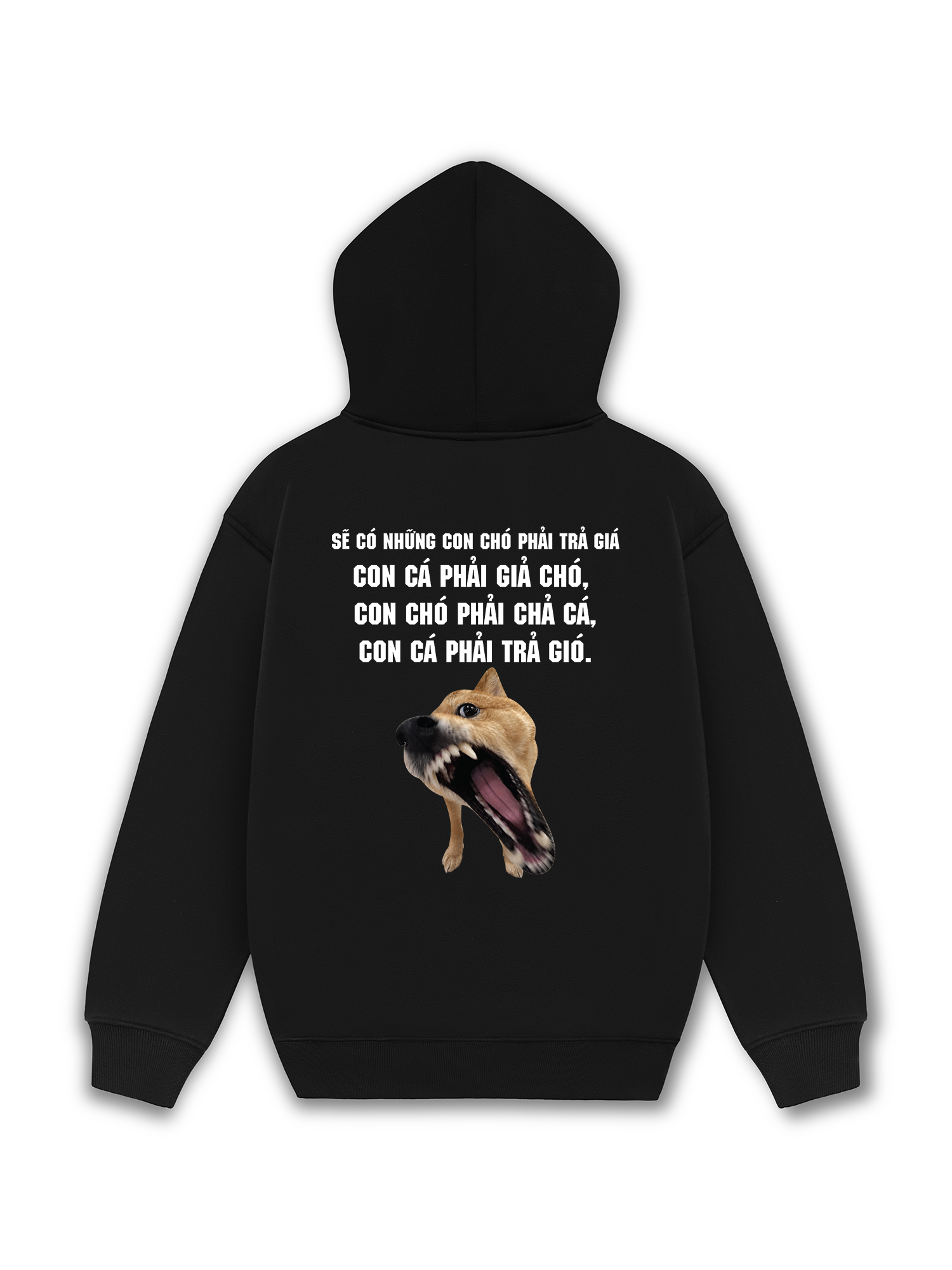 Áo Hoodie Nỉ Hai Da Sẽ Có Những Con Chó Phải Trả Giá