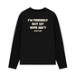 Áo Dài Tay My Wife Isnt Fiendly