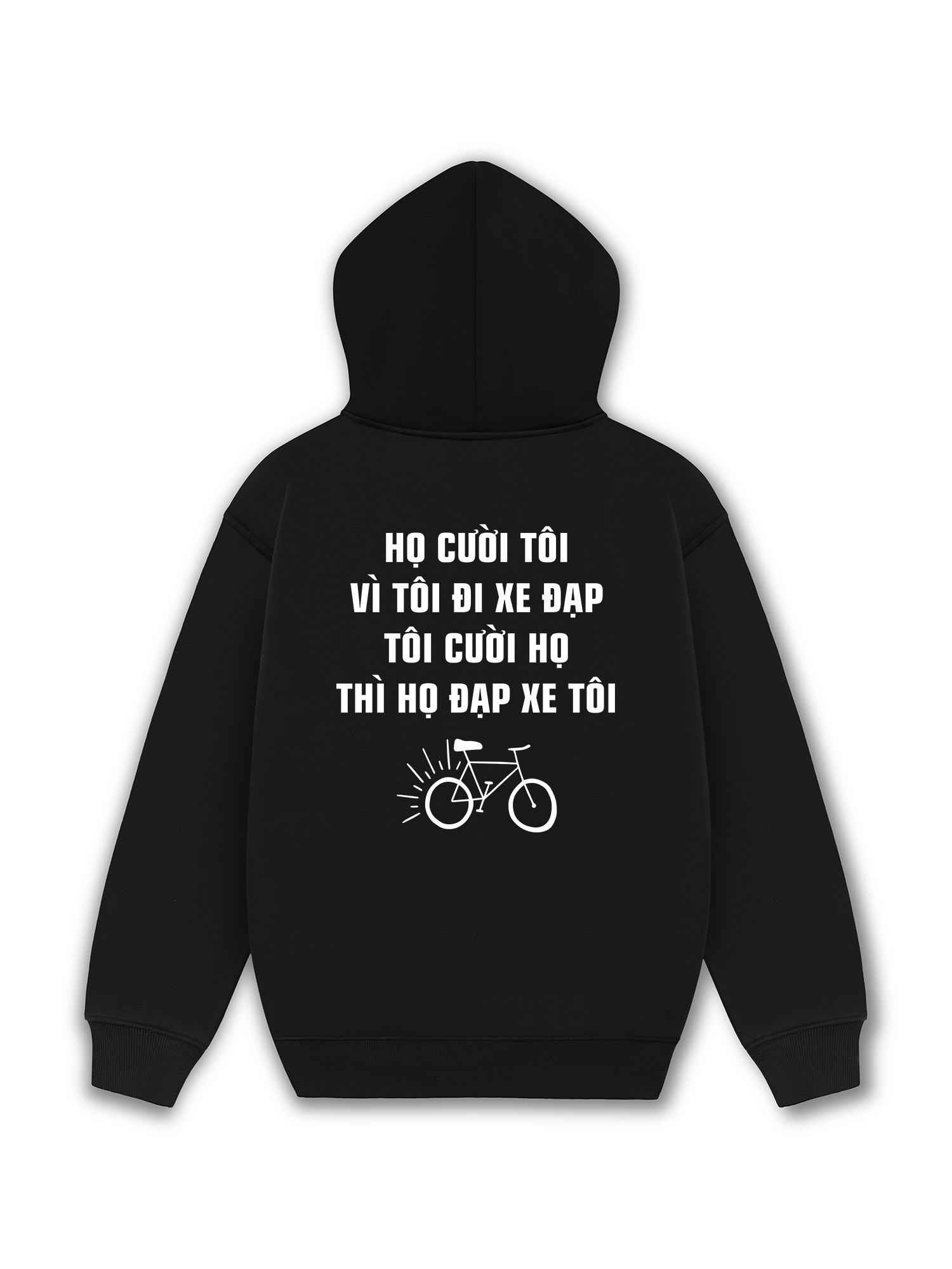 Áo Hoodie Nỉ Hai Da Họ Cười Tôi Vì Tôi Đi Xe Đạp
