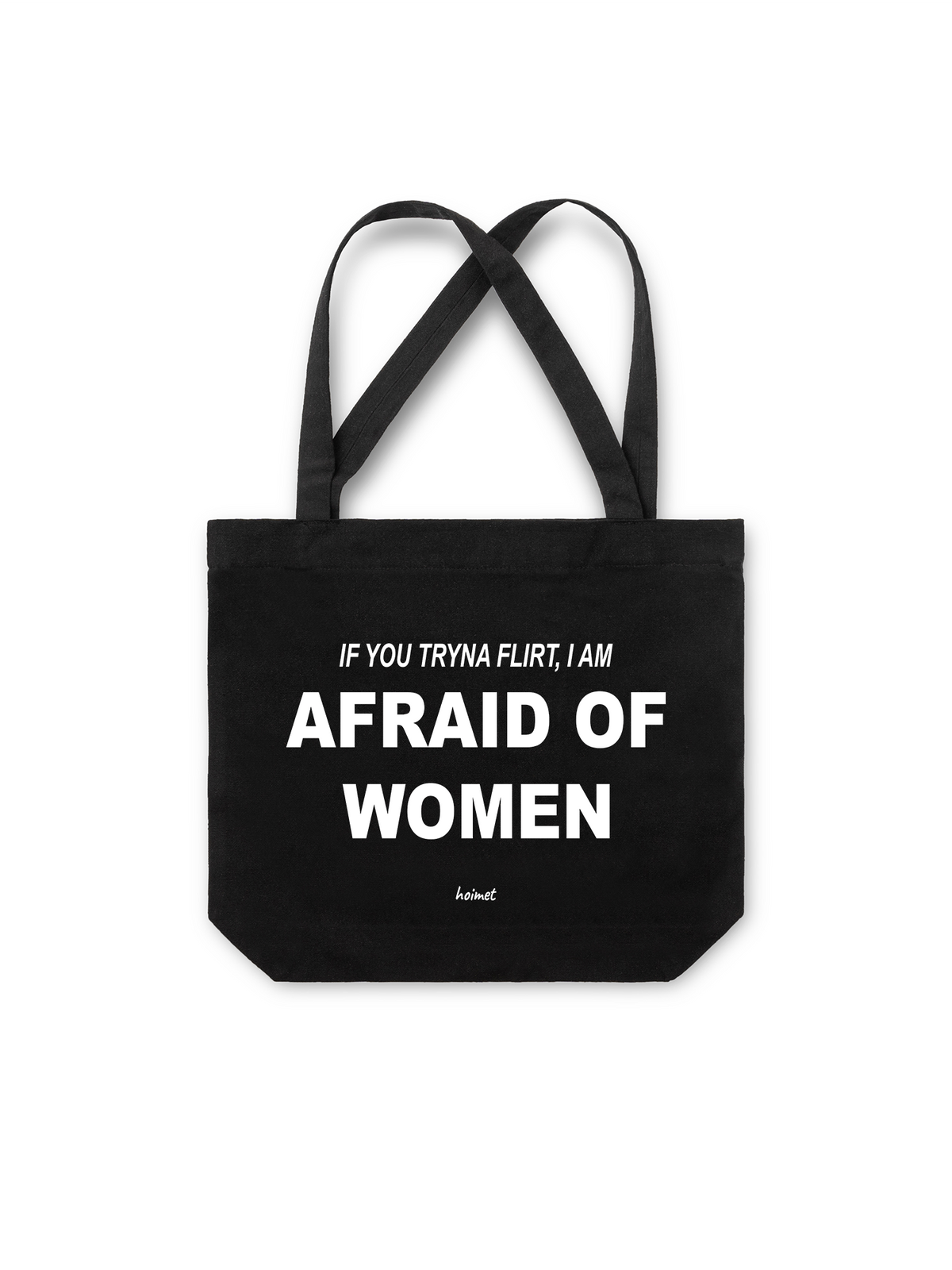 Túi Tote Im Afraid Of Women