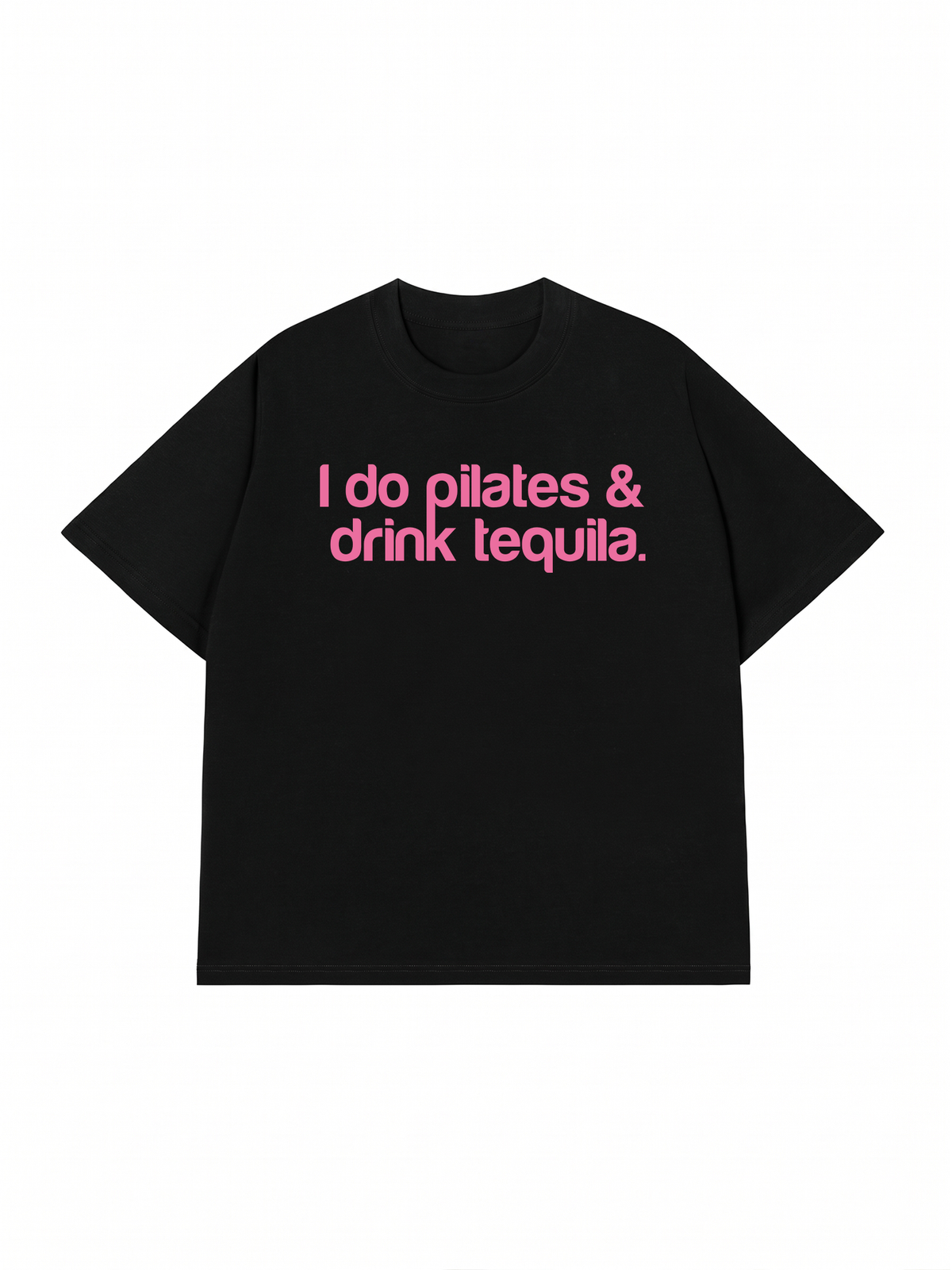 Áo Thun Relaxed Fit Pilates & Drink Tequila