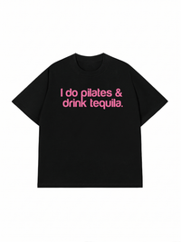 Áo Thun Relaxed Fit Pilates & Drink Tequila