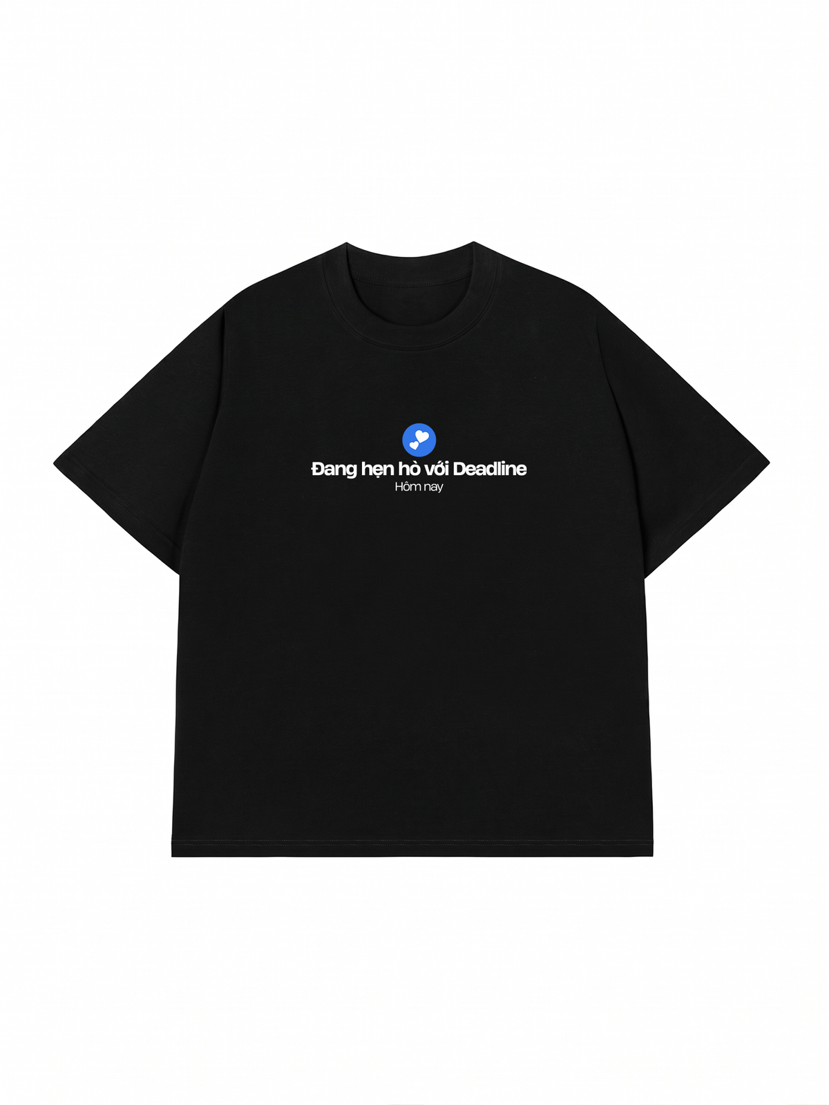 Áo Thun Relaxed Fit Hẹn Hò Deadline
