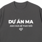 Áo Thun Relaxed Fit Dự Án Ma Anh Hứa