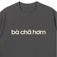 Áo Thun Relaxed Fit Bà Chã Hơm