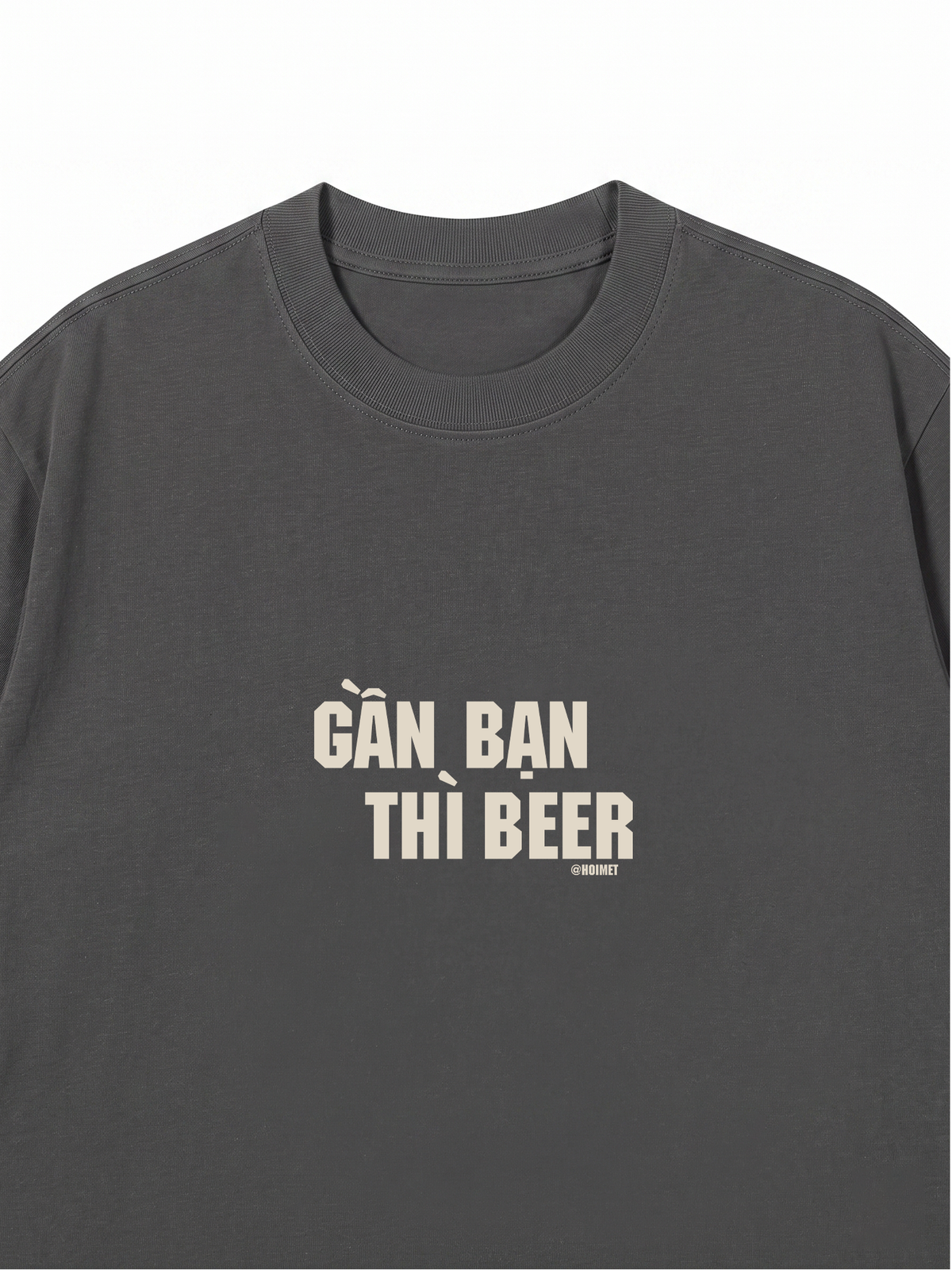 Áo Thun Relaxed Fit Gần Bạn Thì Beer