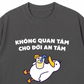 Áo Thun Relaxed Fit Không Quan Tâm