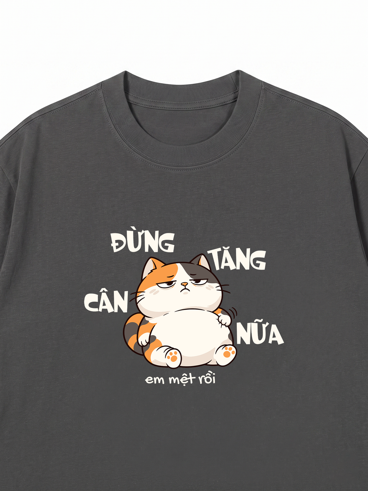 Áo Thun Relaxed Fit Đừng Tăng Cân Nữa