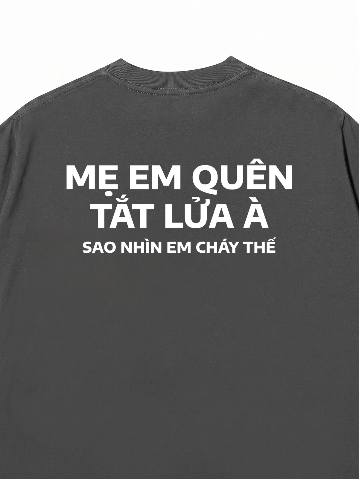 Áo Thun Relaxed Fit Nhìn Em Cháy Thế
