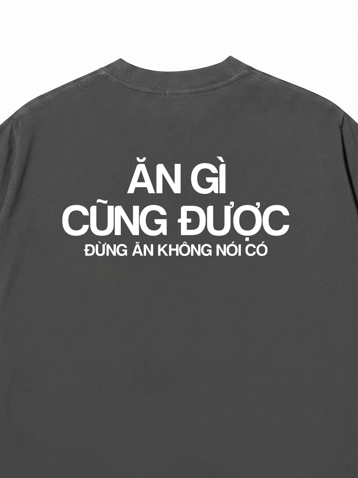 Áo Thun Relaxed Fit Ăn Không Nói Có