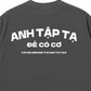 Áo Thun Relaxed Fit Cơ Hội Bên Em Anh Tự Tạo