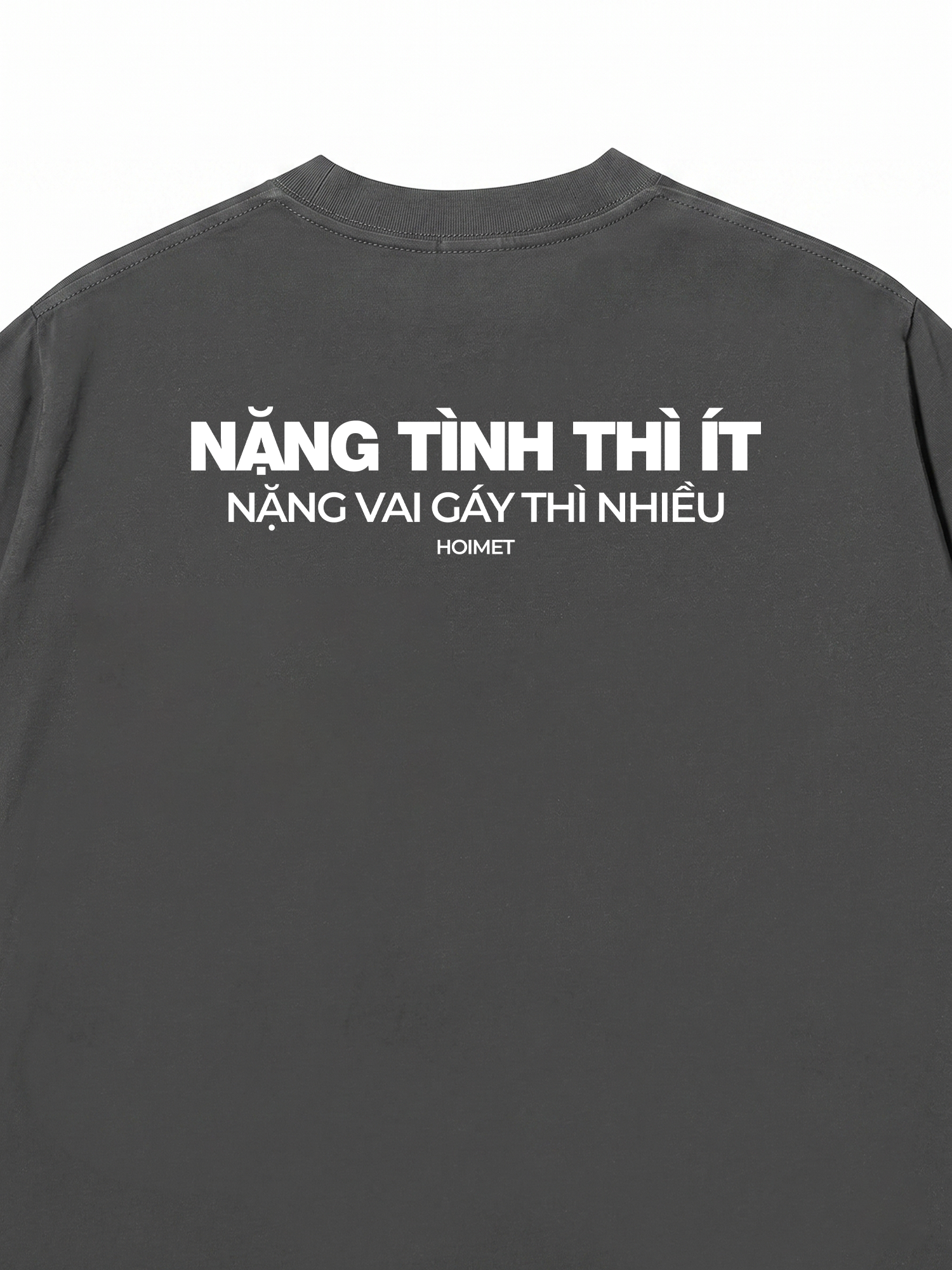Áo Thun Relaxed Fit Nặng Tình Thì Ít Nặng Vai Thì Nhiều