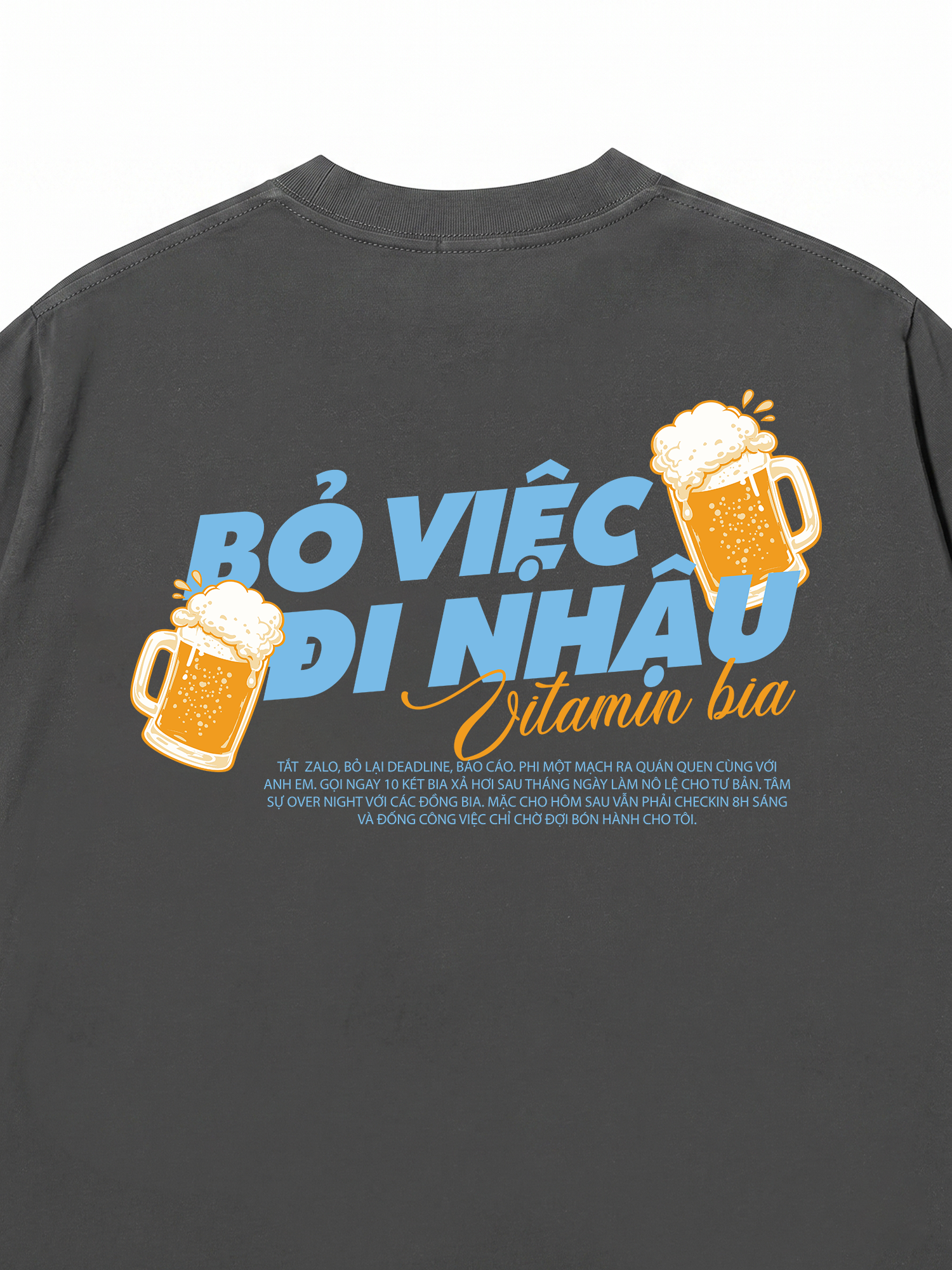 Áo Thun Relaxed Fit Bỏ Việc Đi Nhậu
