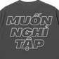 Áo Thun Relaxed Fit Muốn Nghỉ Tập Tạ