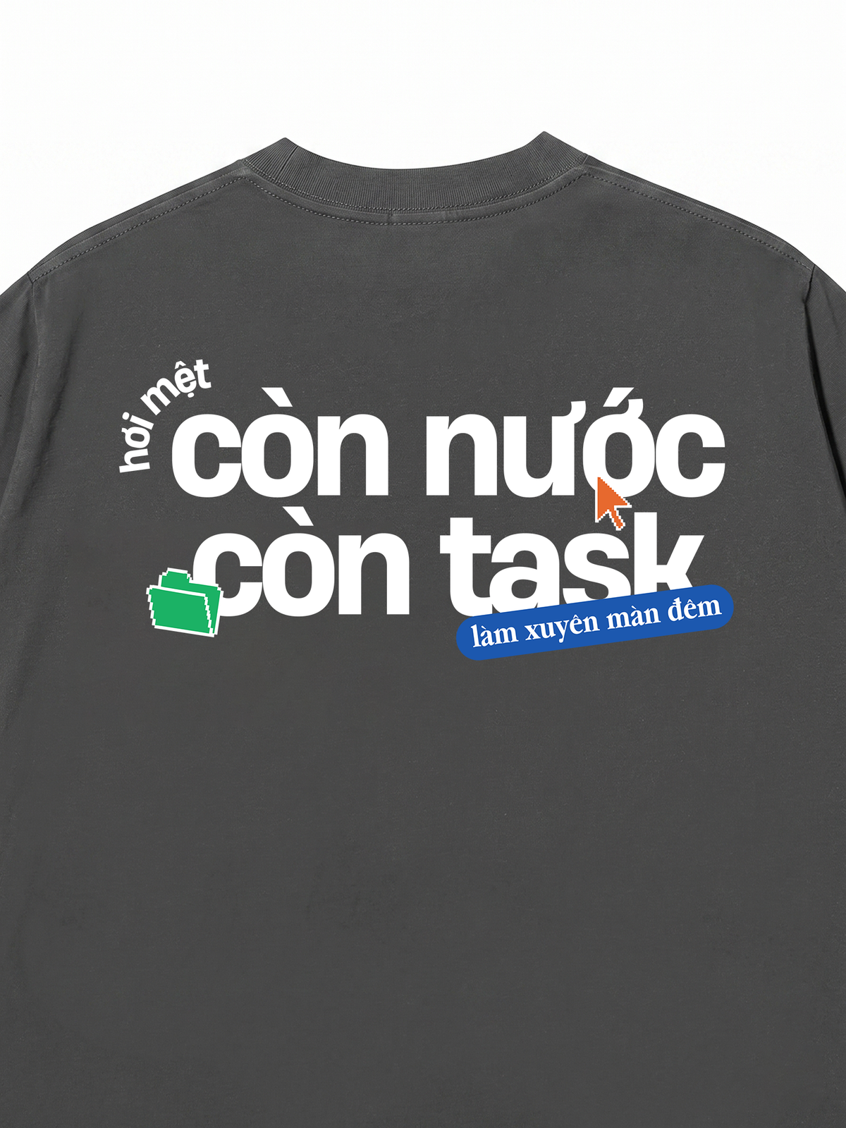 Áo Thun Relaxed Fit Còn Nước Còn Task