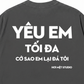 Áo Thun Relaxed Fit Yêu Em Tối Đa