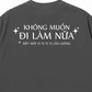 Áo Thun Relaxed Fit Không Muốn Đi Làm