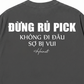 Áo Thun Relaxed Fit Đừng Rủ Pick