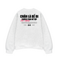 Áo Sweater Nỉ Hai Da Chân Là Để Đi