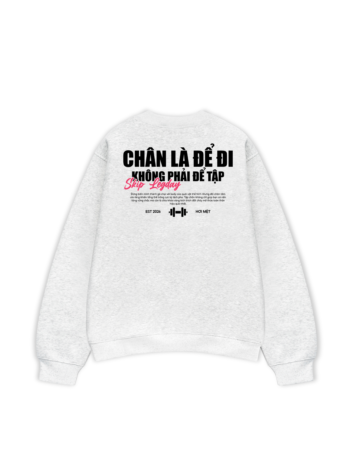 Áo Sweater Nỉ Hai Da Chân Là Để Đi