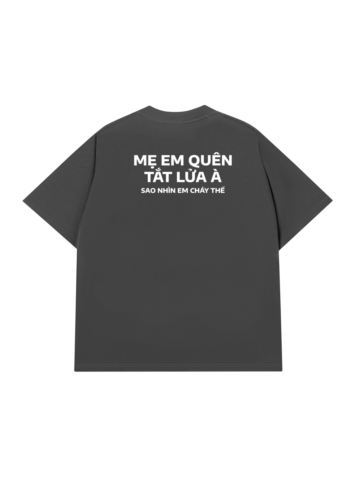 Áo Thun Relaxed Fit Nhìn Em Cháy Thế