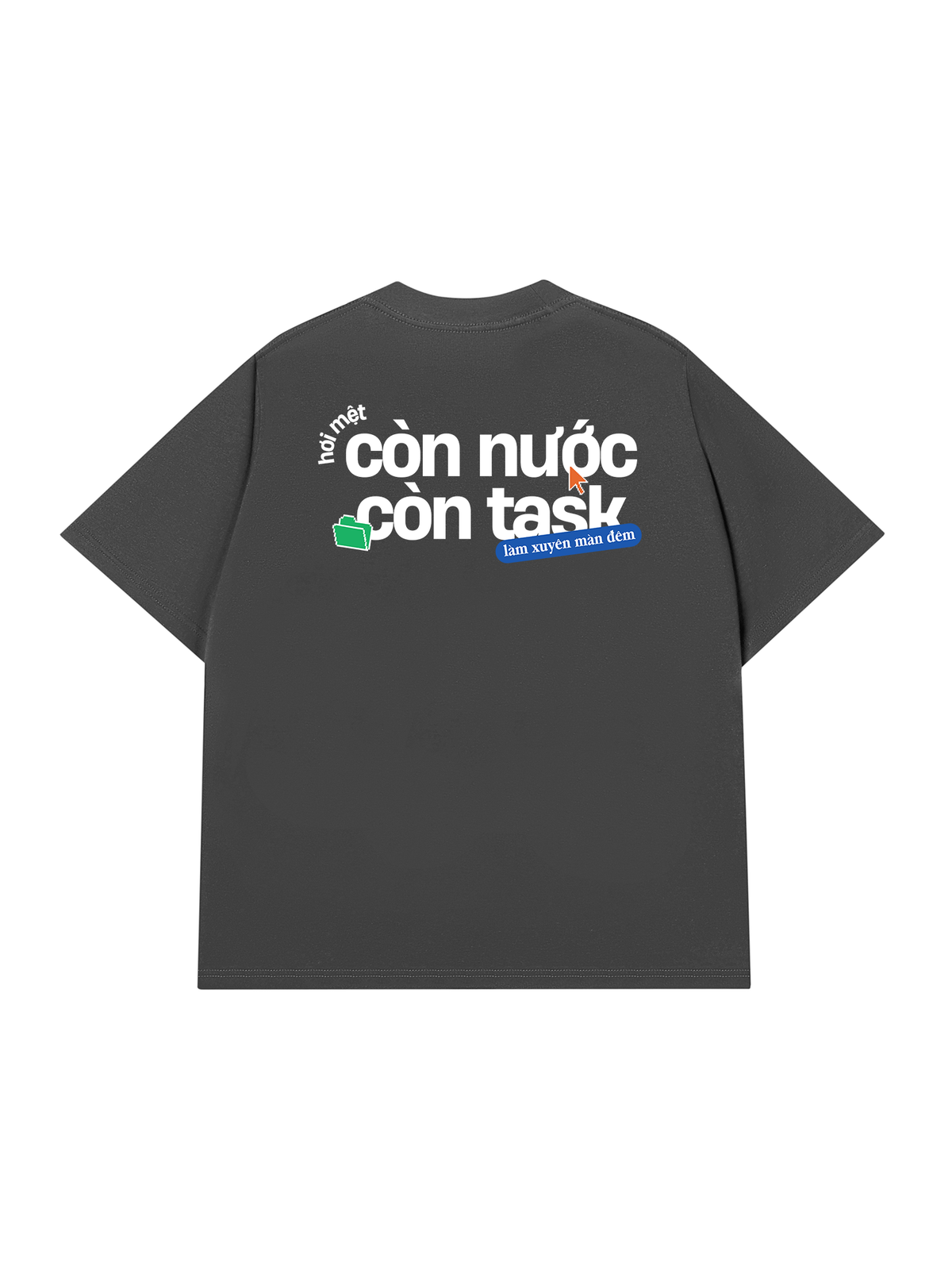 Áo Thun Relaxed Fit Còn Nước Còn Task