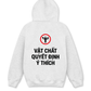 Áo Hoodie Nỉ Hai Da Vật Chất Quyết Định Ý Thích