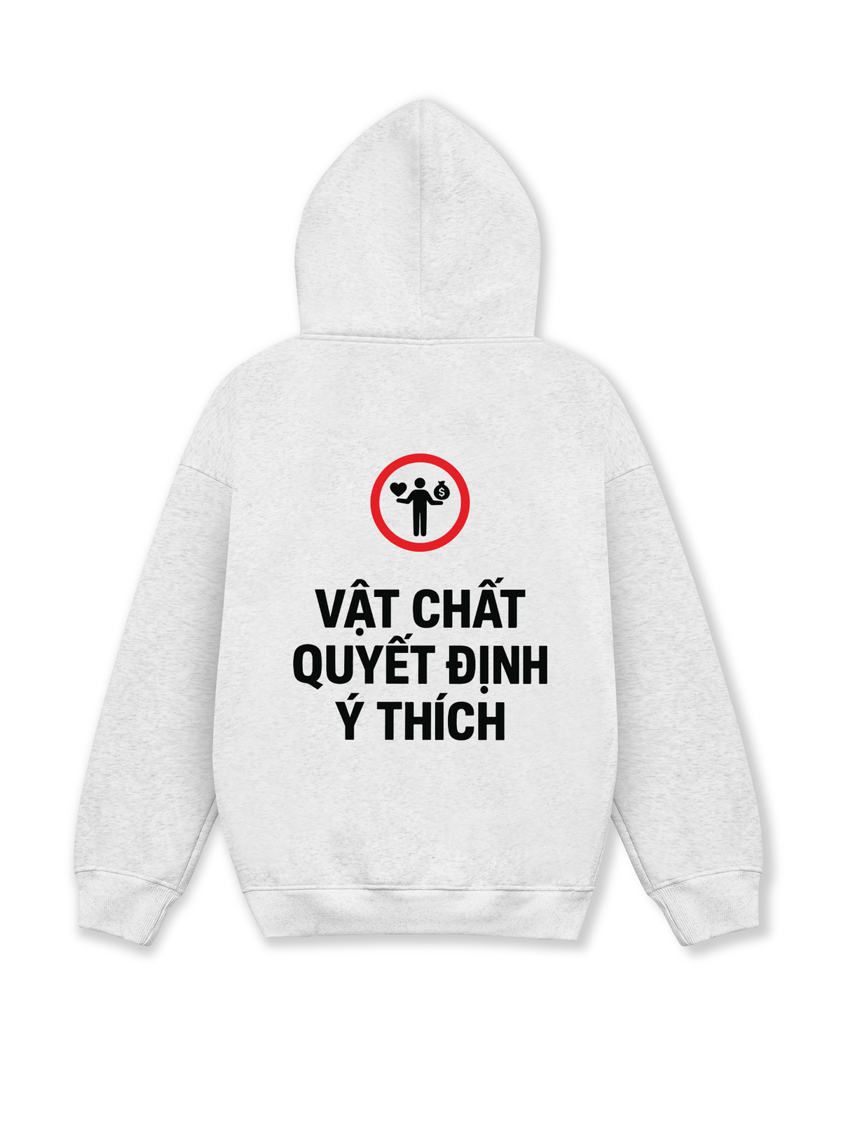 Áo Hoodie Nỉ Hai Da Vật Chất Quyết Định Ý Thích