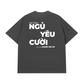 Áo Thun Relaxed Fit Đã Từng Ngủ Yêu Cười