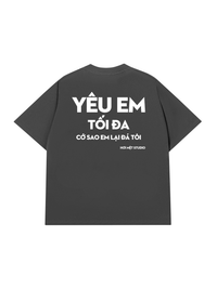 Áo Thun Relaxed Fit Yêu Em Tối Đa