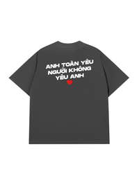 Áo Thun Relaxed Fit Yêu Người Không Yêu Anh