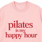 Áo Thun Relaxed Fit Pilates Is My Happy Hour