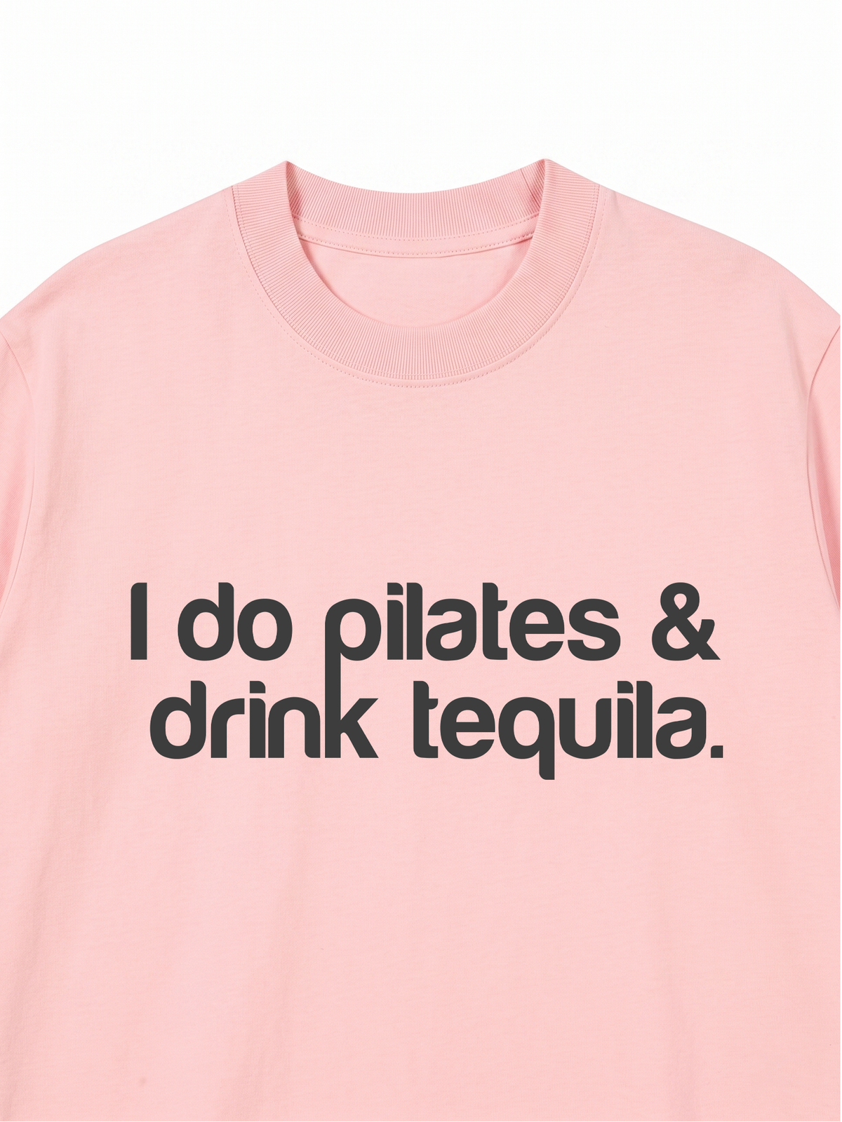 Áo Thun Relaxed Fit Pilates & Drink Tequila