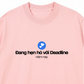 Áo Thun Relaxed Fit Hẹn Hò Deadline