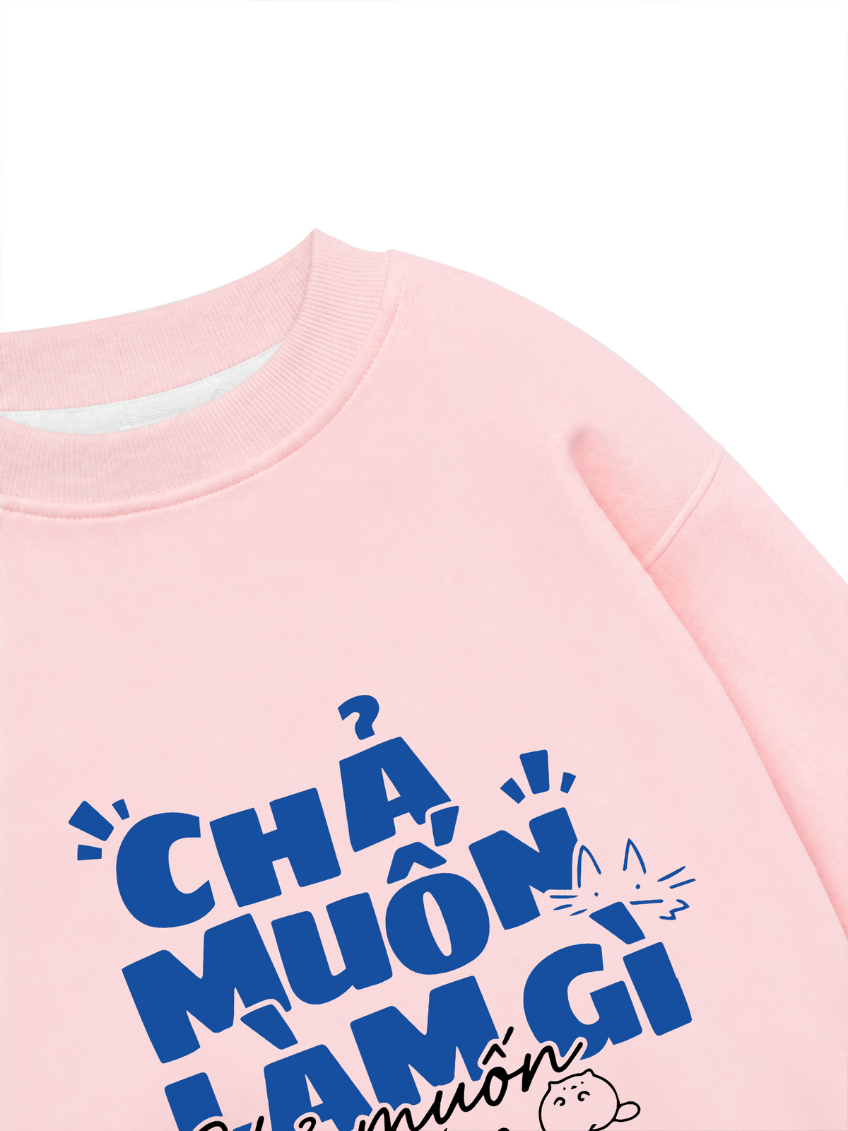 Áo Sweater Nỉ Hai Da Chả Muốn Làm Gì