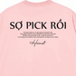 Áo Thun Relaxed Fit Sợ Pick Rồi
