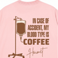 Áo Thun Relaxed Fit Blood Type Is Coffee