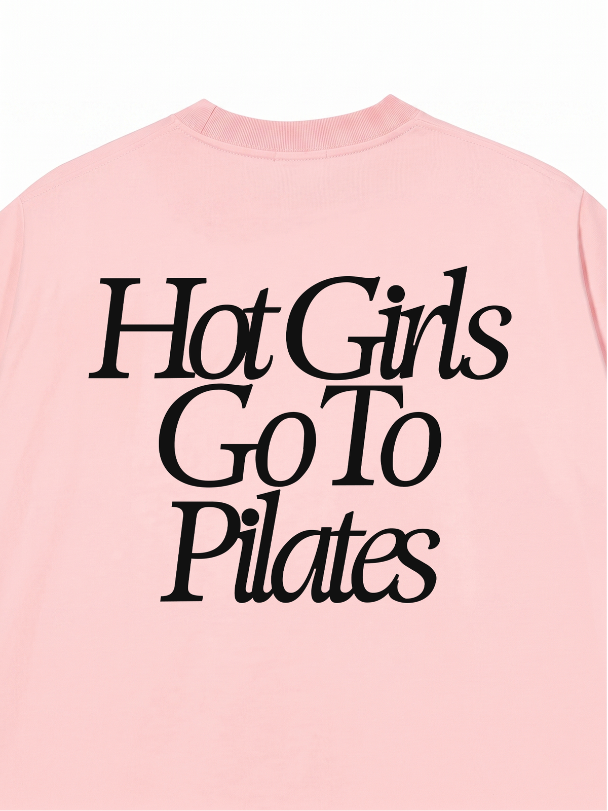 Áo Thun Relaxed Fit Hot Girls Go To Pilates