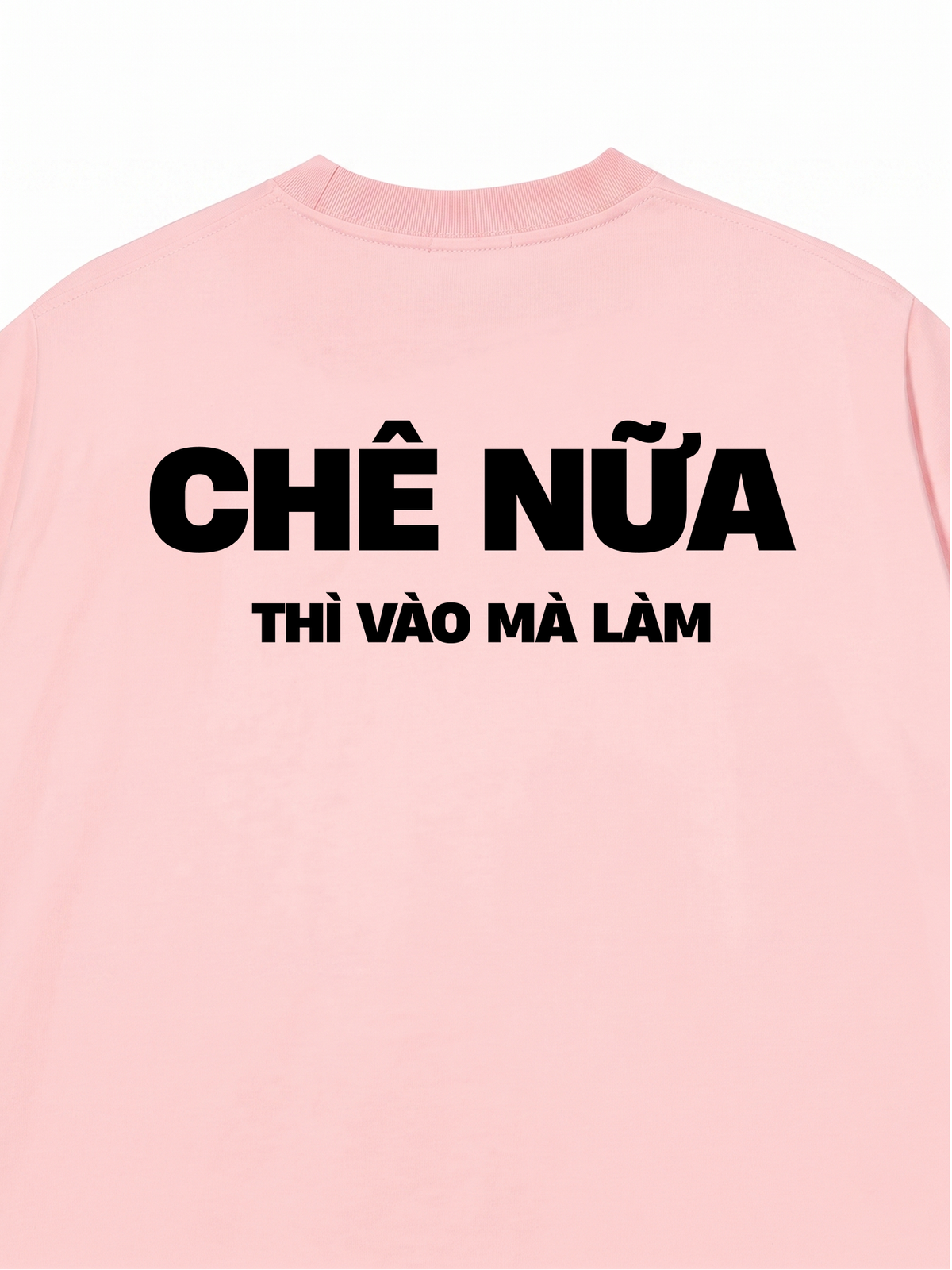 Áo Thun Relaxed Fit Chê Nữa Thì Vào Mà Làm