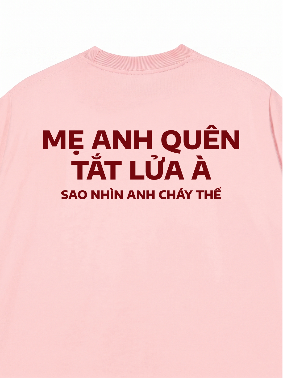 Áo Thun Relaxed Fit Nhìn Anh Cháy Thế