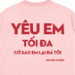 Áo Thun Relaxed Fit Yêu Em Tối Đa